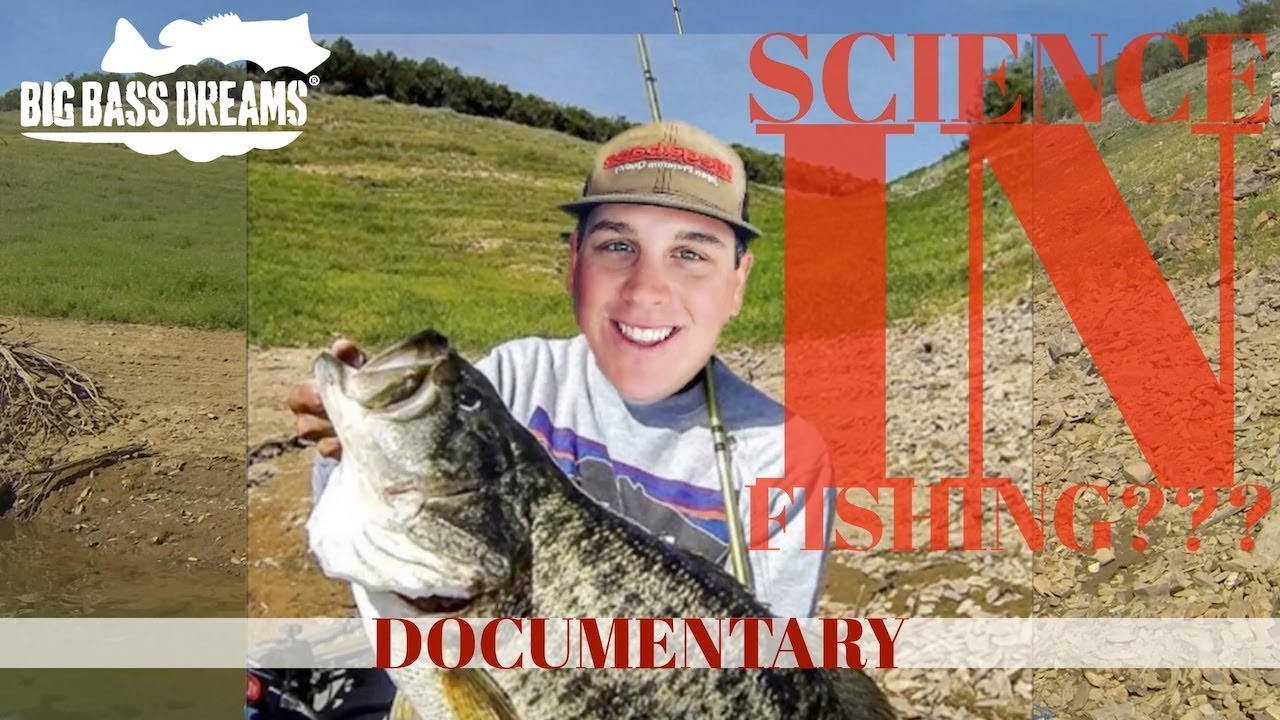 Science is The Path to Big Bass Dreams, Science and Fishing