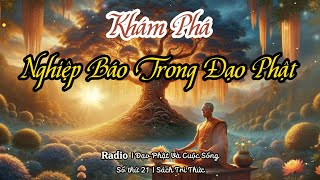 Khám Phá NGHIỆP BÁO Trong Đạo Phật | Sách Tri Thức | ĐPVCS 21