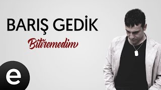 Barış Gedik - Bitiremedim -  Resimi