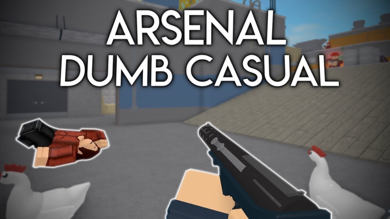 Roblox Arsenal Dumb Casual - 