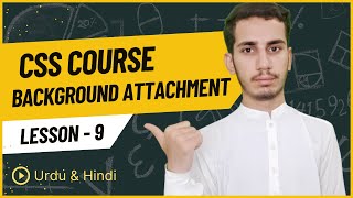 Lec - 09 | Background Attachment Property - CSS Course in Urdu/Hindi 2024 | PK Tutorials