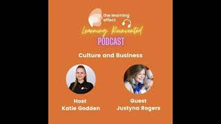 The Learning Reinvented Podcast - Episode 102 - Culture and Business - Justyna Rogers