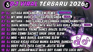Download lagu DJ TIKTOK TERBARU 2026-🎵DJ ASTAGA BERCANDA SLOW🎵DJ MY MINE GUEH X ASTAGA BERCANDA FULL ALBUM