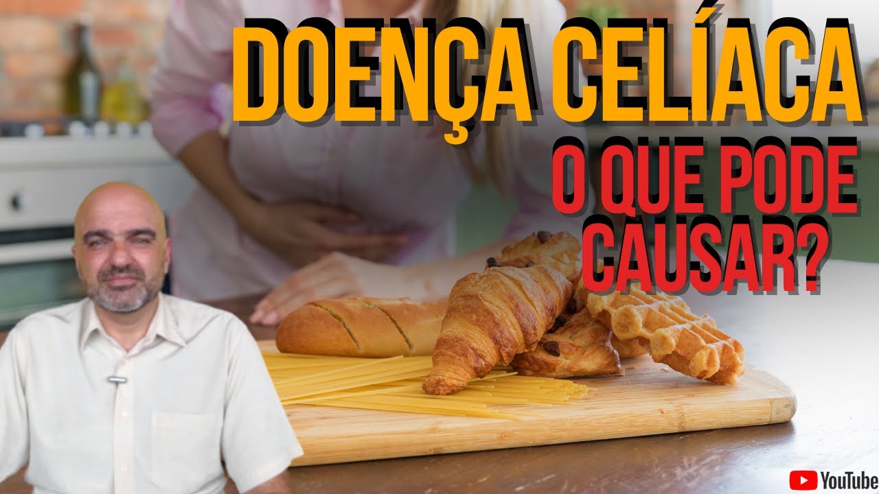 DOENÇA CELÍACA: como saber se tenho? Quais sintomas? O que é ...