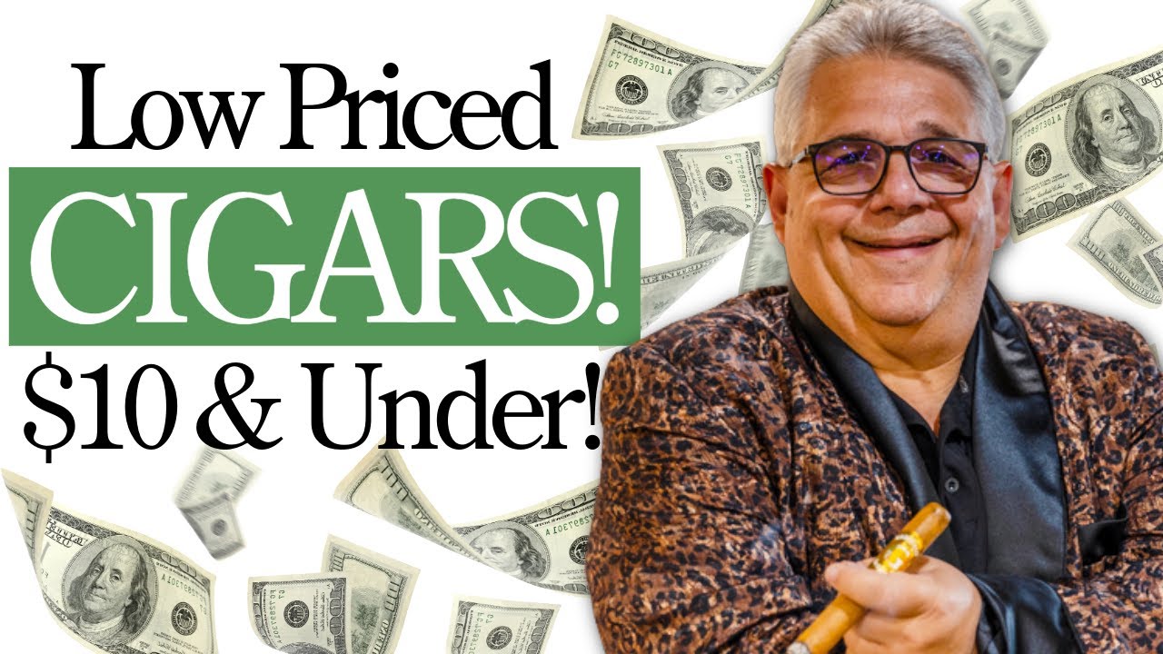 Low Priced Cigars - $10 and Under