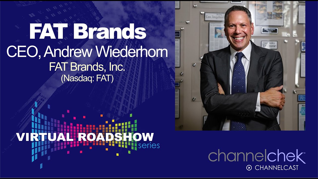 Virtual Roadshow with FAT Brands (FAT) CEO Andy Wiederhorn