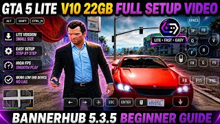 GTA 5 LITE V10 22GB BANNERHUB 5.3.5 FULL SETUP VIDEO BEGINNER GUIDE NO LAG ANDROID SNAPDRAGON 