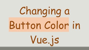 Changing a Button Color in Vue.js