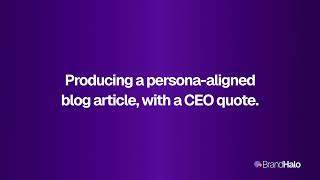 BrandHalo | Produce a persona aligned blog article.