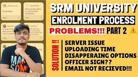 SRM UNIVERSITY | ENROLMENT ISSUES | PART 2 | SOLUTION | SIDDHARTH DAGA (SRM KTR)