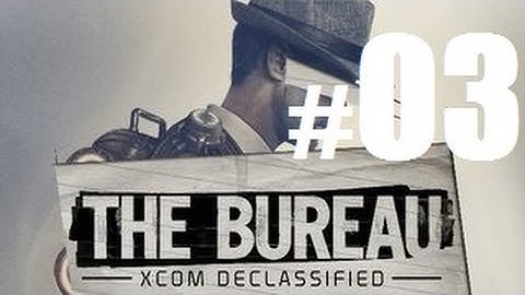 The Bureau: XCOM Declassified - Walkthrough: Part 3 HD [PC\PS3\360]