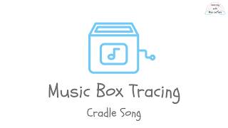 Music Box Tracing – Cradle Song (Trace on the Beat)