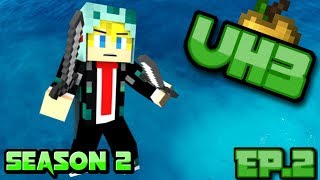 UH3 Season 2 EP:2 That Didn't Happen!!
