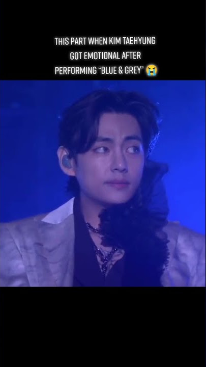 This part when taehyung got emotional after performing 'blue & Grey😭 #bts #taehyung #btsshorts