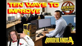 Gearbox if you are listening...... 10 Ways to Improve Borderlands 4