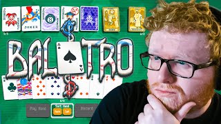 Balatro but I’ve never played Poker