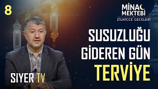 Susuzluğu Gideren Gün Terviye | Zilhicce Geceleri (Mina Mektebi 8. Bölüm)