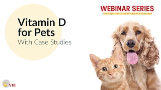Vitamin D for Pets with Case Studies
