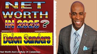 Deion Sanders Net Worth 2025 - You Won't Believe His Fortune!