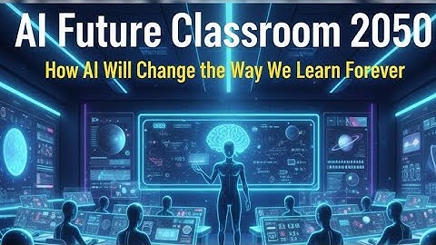 “Future Classroom 2050: How AI Will Change the Way We Learn Forever||@aifastclassroom_s