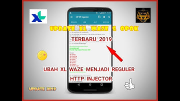 UPDATE XL WAZE DAN XL OPOK NO BUFFER NO CO ID 2019 | HTTP INJECTOR