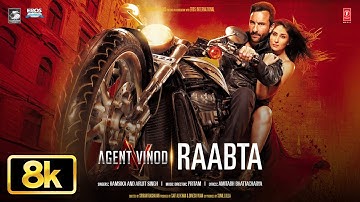 Raabta 8K Video Song | Arijit Singh | Saif Ali Khan | Kareena Kapoor Khan | Pritam | Agent Vinod