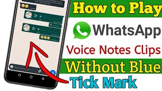 How to Play WhatsApp Voice Notes Clips Without Blue Tick Mark 💯 #Çàrzy ßóy