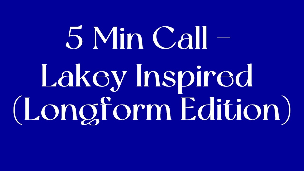 5 Min Call - Lakey Inspired (Longform Edition) | Royalty Free Music