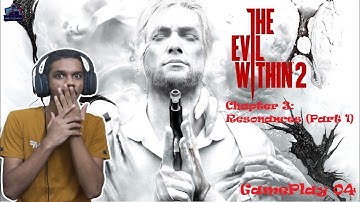 Chapter 3: Resonances (Part 1) | The Evil Within 2 Demo | GamePlay 04