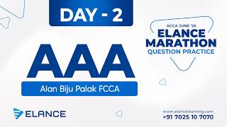 Marathon Question Practice | Day 2 | AAA | ACCA June ‘26 | Alan Biju Palak FCCA | Elance