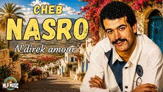 Cheb Nasro - Ndirek Amour