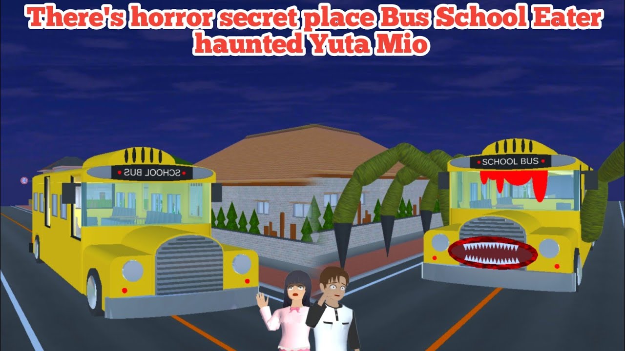 There's horror secret place Bus School Eater haunted Yuta Mio at home 😱 Sakura School Simulator