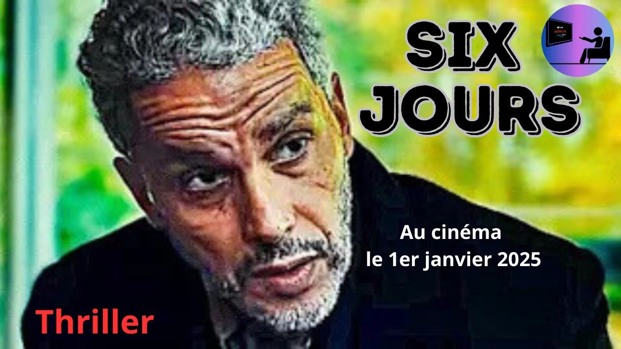 SIX JOURS Bande Annonce Thriller 1er janvier 2025