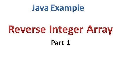 Reverse Integer Array Part 1- Hindi