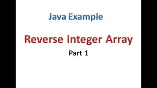 Reverse Integer Array Part 1- Hindi