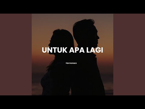UNTUK APA LAGI - UTHA LIKUMAHUWA | COVER BY HARMONIACS