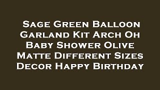 Sage Green Balloon Garland Kit Arch Oh Baby Shower Olive Matte Different Sizes Decor Happy Bi Review Sage Green Balloon Garland Kit Arch Oh Baby Shower Olive Matte Different Sizes Decor Happy Bi Review