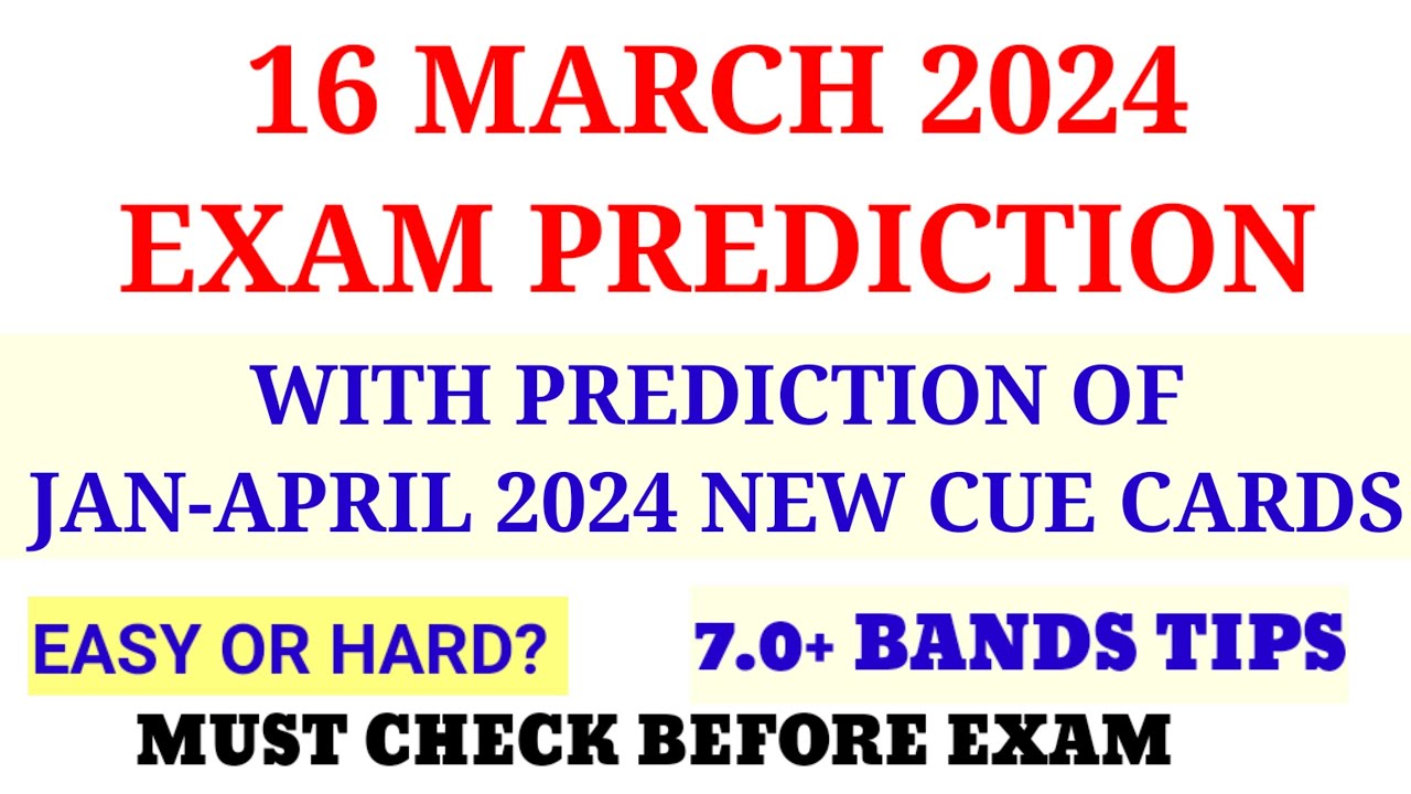 IELTS 16 MARCH 2024 EXAM PREDICTION WITH 7.0+BANDS TIPS || Ielts exam prediction||