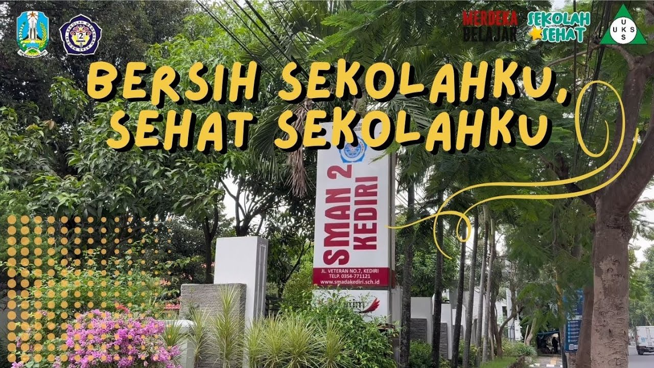 Bersih Sekolahku, Sehat Sekolahku - SMAN 2 Kota Kediri