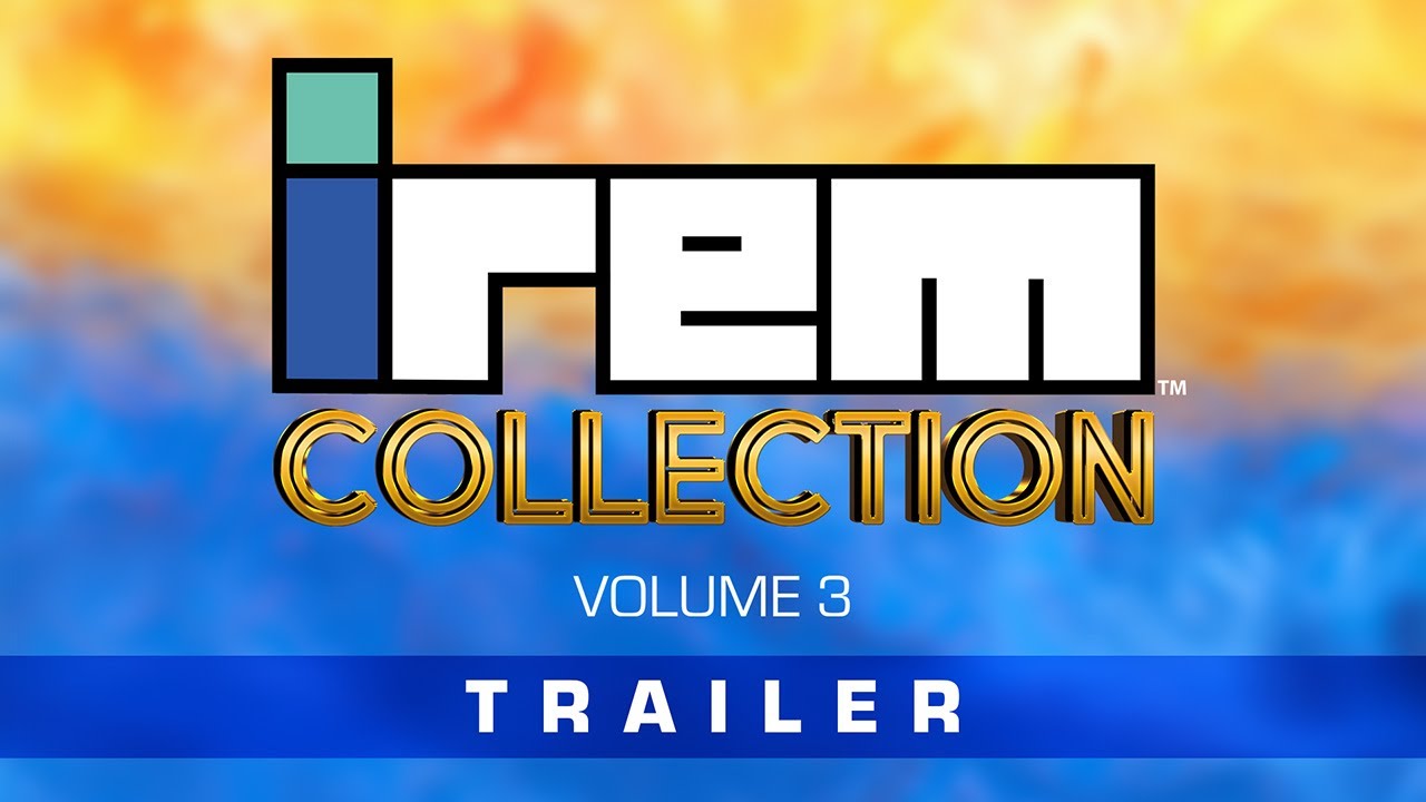 Irem Collection Volume 3 | Launch Trailer