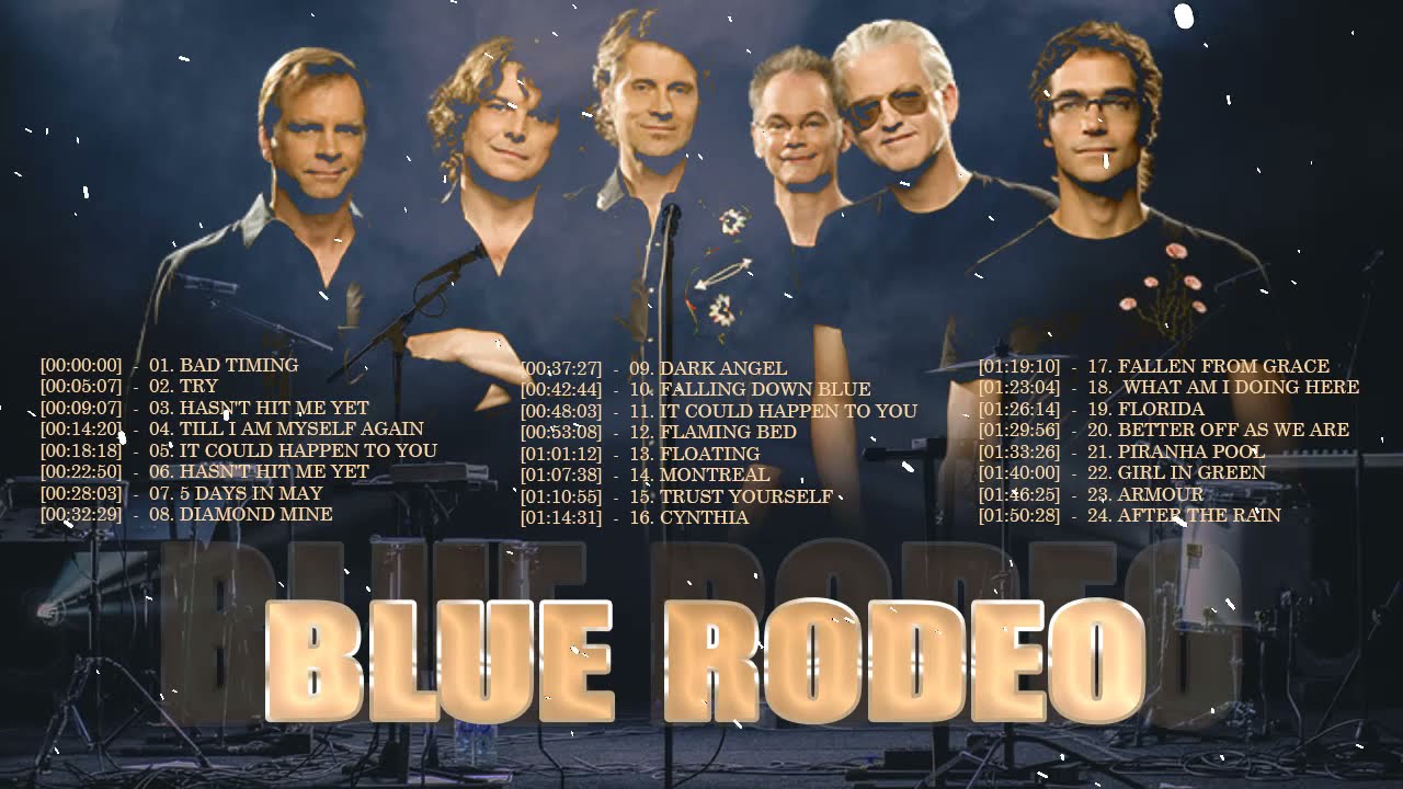 Blue Rodeo Greatest Hits Full Album - Blue Rodeo Best Hits - Best of Blue Rodeo Playlist