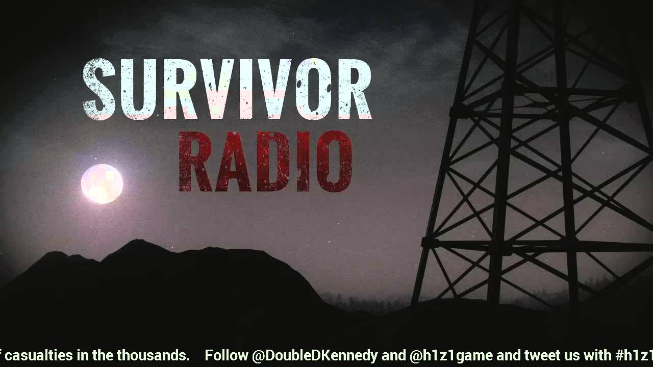 H1Z1 Survivor Radio [Official H1Z1 LIVE Broadcast]