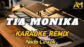 Tia Monika Karaoke Remix Nada Cewek  Azura Musik Cover