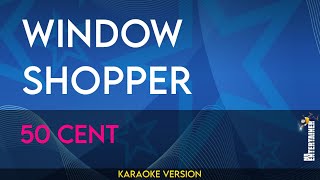 Window Shopper - 50 Cent (KARAOKE)