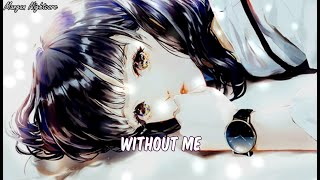 Nightcore -  Without Me (Illenium Remix) (Lyrics)