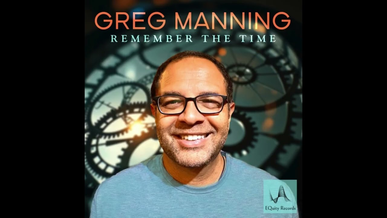 Greg Manning - Remember The Time
