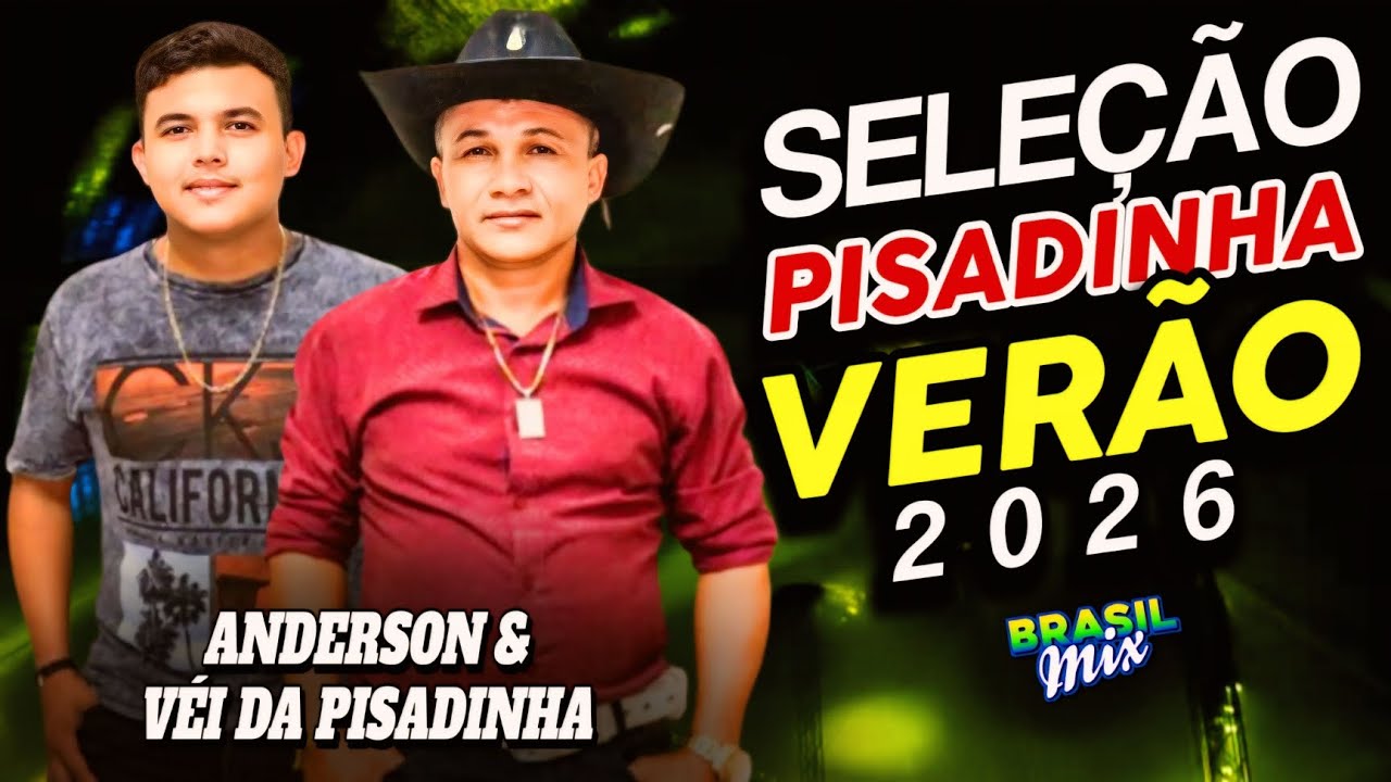 ANDERSON E VÉI DA PISADINHA - SELEÇÃO PISADINHA VERÃO 2026 #brasilmix #tbt 