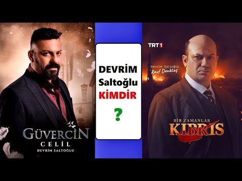 Bir Zamanlar Kıbrıs Rauf Denktaş Kim? Devrim Saltoğlu Kimdir? Kaç Yaşında? Filmleri - Dizileri