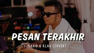MARIO G KLAU - PESAN TERAKHIR | VIDEO LIRIK