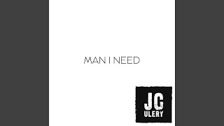 Man I Need